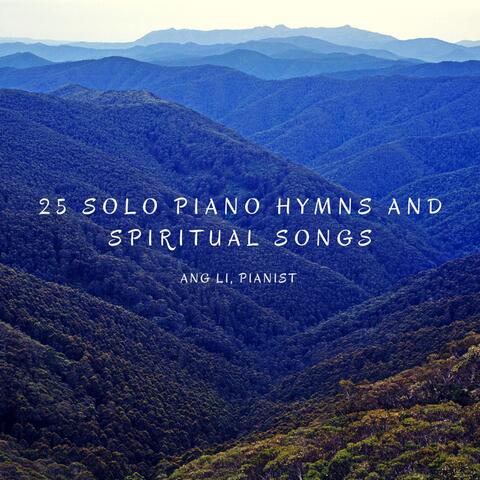 25 Solo Piano Hymns and Spiritual Songs