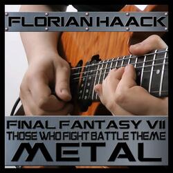 Final Fantasy VII - Those who fight (Battle theme) [Metal version]
