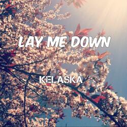 Lay Me Down