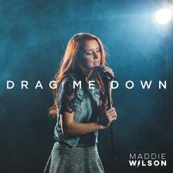 Drag Me Down