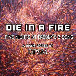 Die In A Fire - Five Nights at Freddy's 3 Song