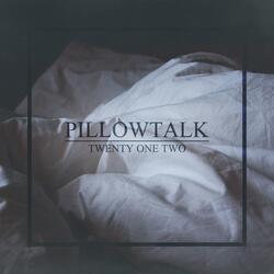 PILLOWTALK