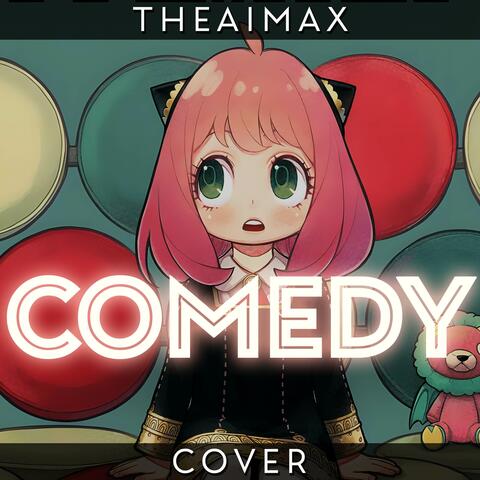Comedy (From "SpyxFamily") [TV Size]