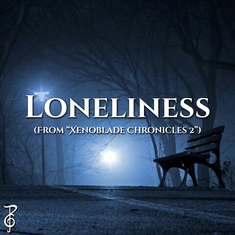 Loneliness (From "Xenoblade Chronicles 2")
