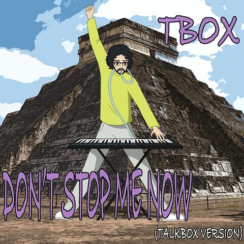 Don't Stop Me Now (Talkbox Version)