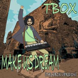 Make Us Dream (Talkbox Version Acca 125 BPM)