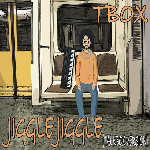 Jiggle Jiggle (Talkbox Version)