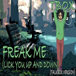 Freak Me (Lick You Up and Down) (Talkbox Version)