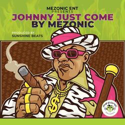 Johnny Just Come