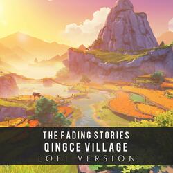 Qingce Village - The Fading Stories (From "Genshin Impact")