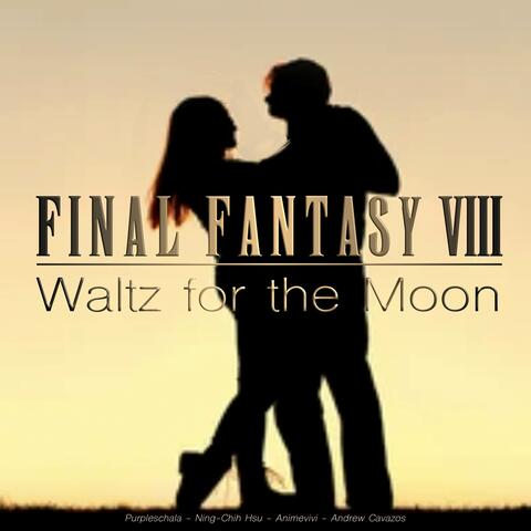 Waltz for the Moon (From "Final Fantasy VIII")