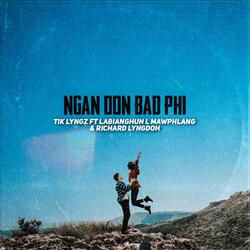 Ngan Don Bad Phi