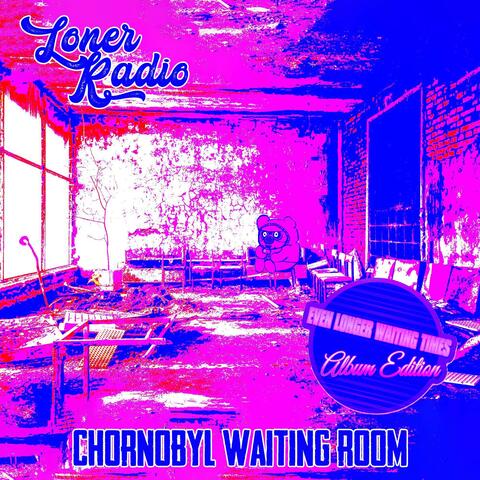 Chornobyl Waiting Room