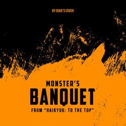 Monster's Banquet (from "Haikyuu!! - To the Top")