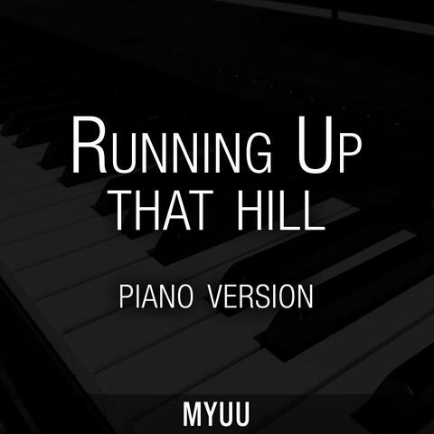 Running Up That Hill (Piano Version)