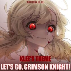 Klee's Theme (Let's Go, Crimson Knight!) (From "Genshin Impact")