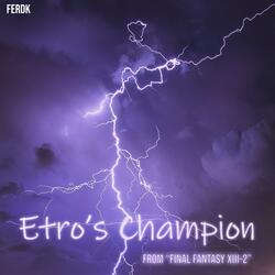 Etro's Champion (From "Final Fantasy XIII-2")