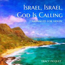 Israel, Israel, God is Calling - Arranged for Violin