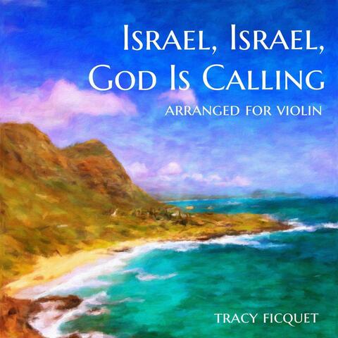 Israel, Israel, God is Calling - Arranged for Violin