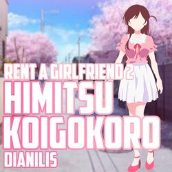 Himitsu Koigokoro (From "Rent a girlfriend 2")