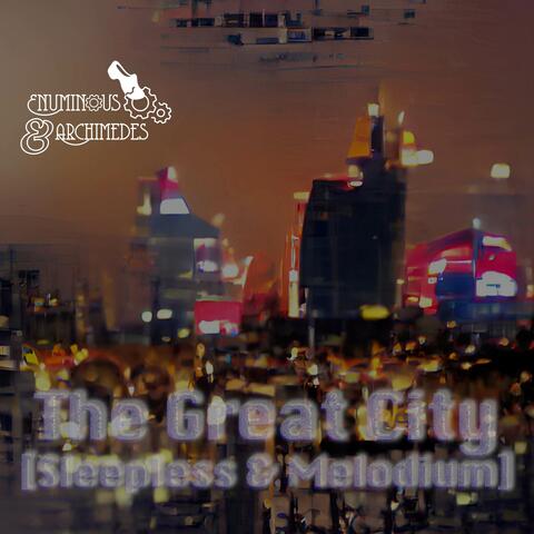 The Great City [Sleepless & Melodium]