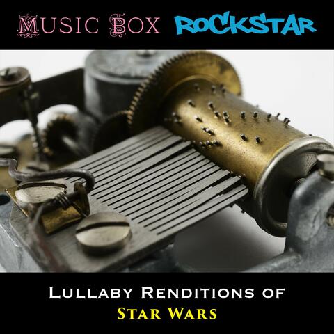 Lullaby Renditions of Star Wars