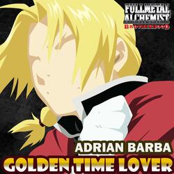 Golden Time Lover (From "Fullmetal Alchemist Brotherhood")