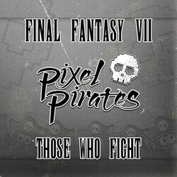 Those Who Fight (From "Final Fantasy VII")