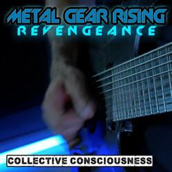 Collective Consciousness (From "Metal Gear Rising: Revengeance")
