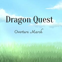 Overture March (From "Dragon Quest")
