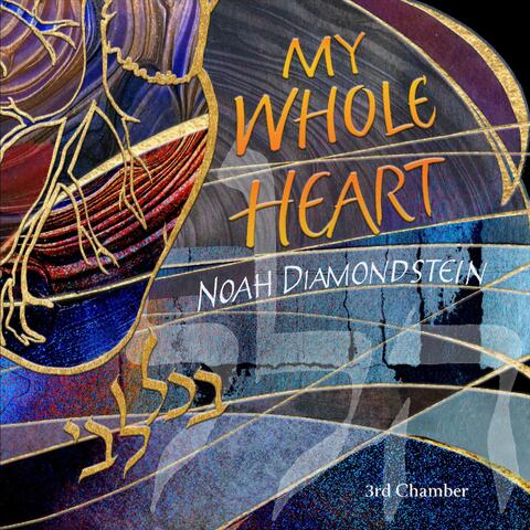 My Whole Heart - Third Chamber