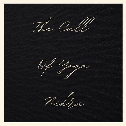 The Call Of Yoga Nidra