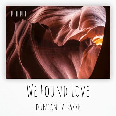 We Found Love (Piano Version)