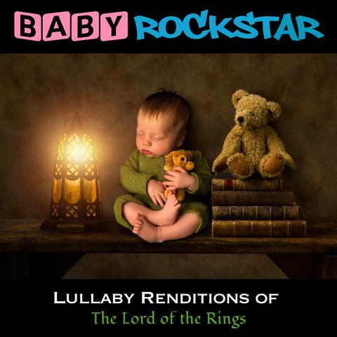 Lullaby Renditions of The Lord of the Rings