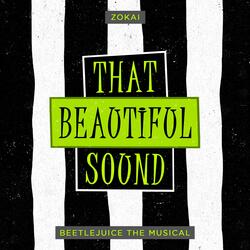 That Beautiful Sound (From "Beetlejuice The Musical")