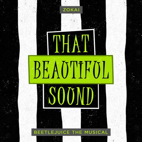 That Beautiful Sound (From "Beetlejuice The Musical")