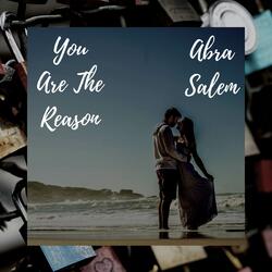 You Are The Reason