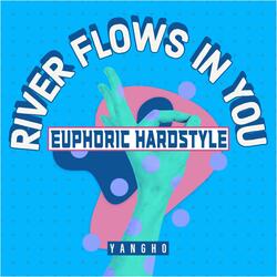River Flows In You (Euphoric Hardstyle)