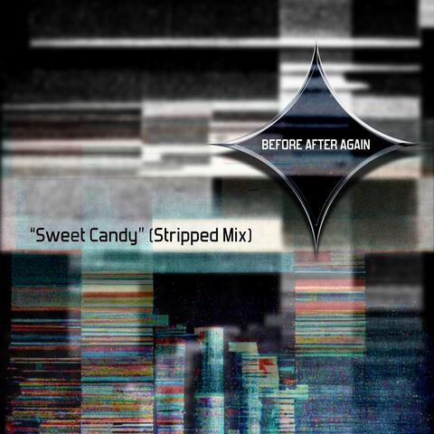 Sweet Candy (Stripped Mix)