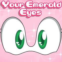 Your Emerald Eyes