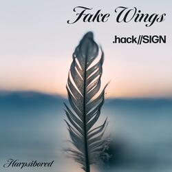 Fake Wings (From ".hack//SIGN")