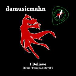 I Believe (From "Persona 5 Royal")