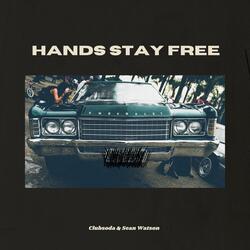 Hands Stay Free