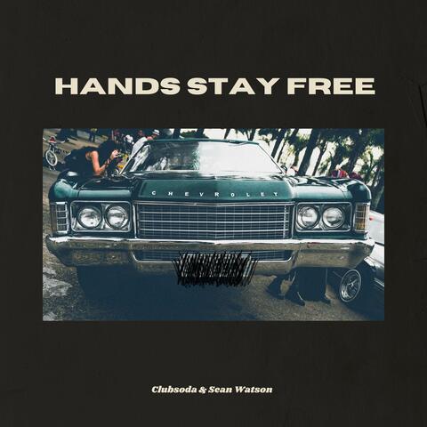 Hands Stay Free