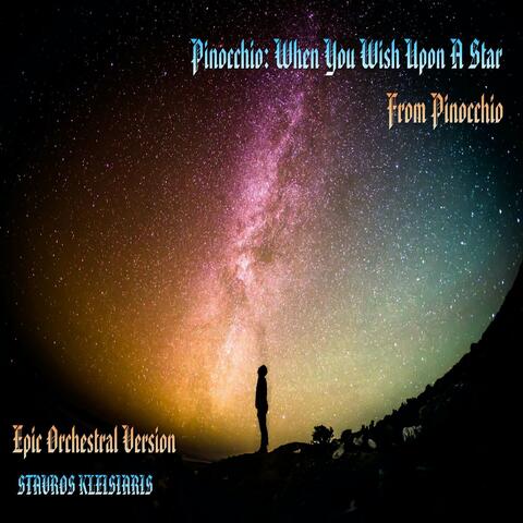 Pinocchio: When You Wish Upon A Star (From "Pinocchio") - Epic Orchestral Version