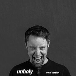 Unholy (Metal Version)