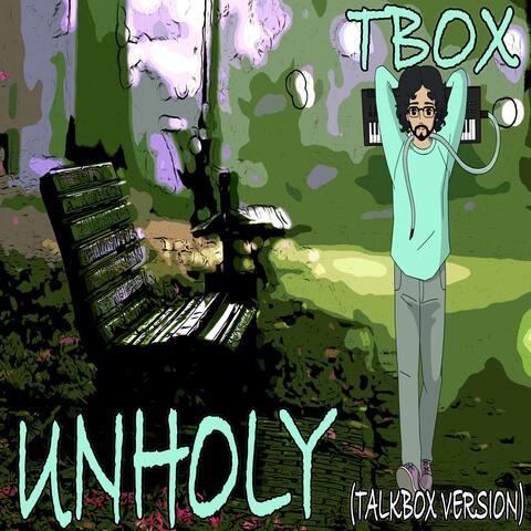 Unholy (Talkbox Version)