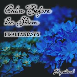 Calm Before the Storm (From "Final Fantasy X")