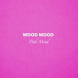 Pink Mood