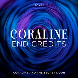 Coraline End Credits (From "Coraline and the secret door")